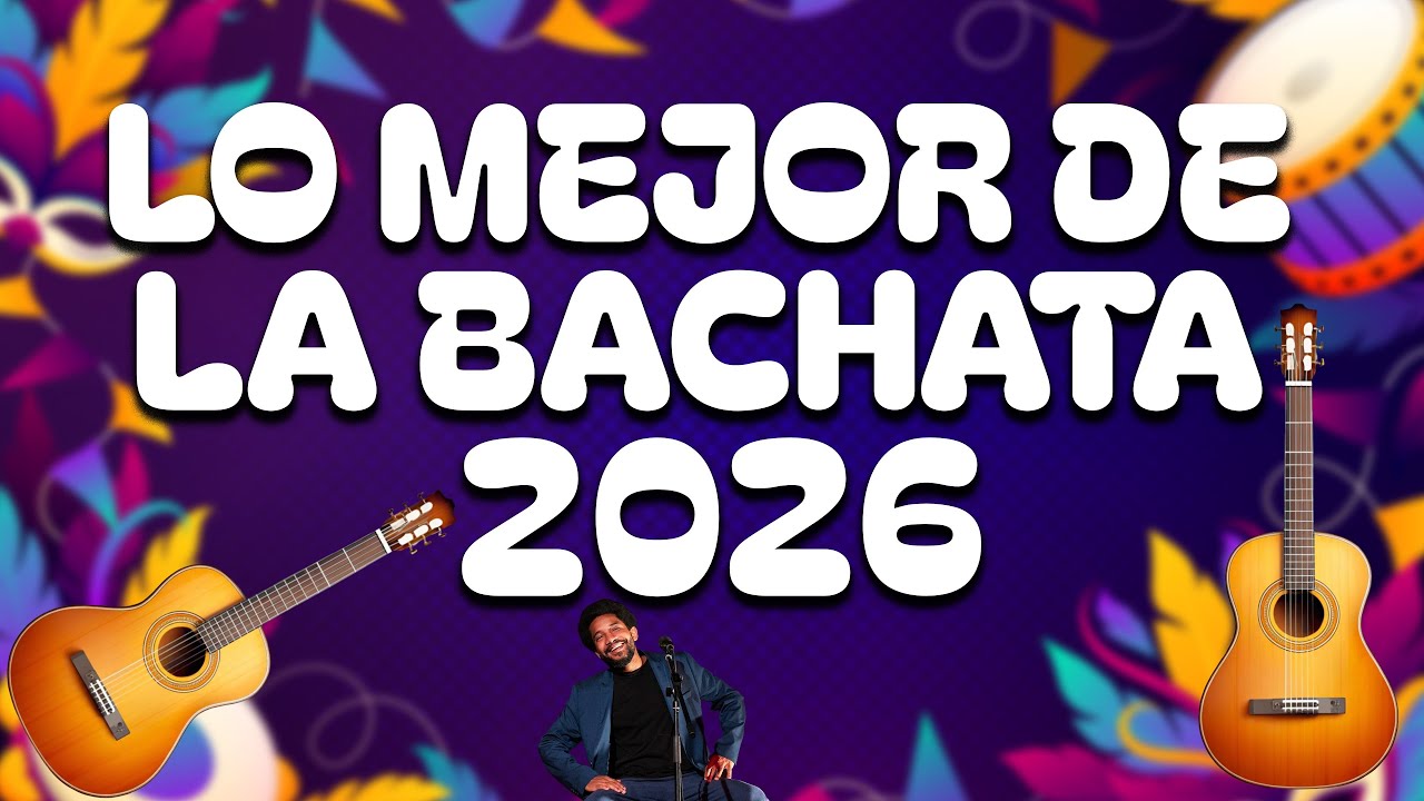 🎶 Mix Bachata 2026 | Las Más Sonadas | Bachatas Actuales ✨