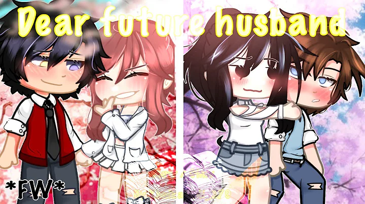 ~Dear future husband~ / Gacha club music video / Gcmv ✨( special )✨
