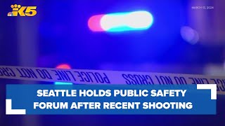 Community focuses on recent shootings as Seattle holds public safety forum