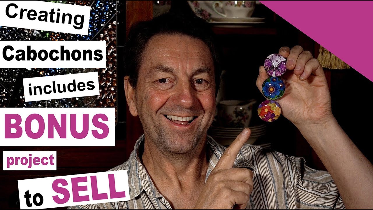 Cabochon Tutorial with BONUS video