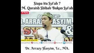 Siapa itu Syi'ah ? M. Quraish Shihab Bukan Syi'ah ❗❗❗ | Dr. Arrazy Hasyim, Lc., MA.