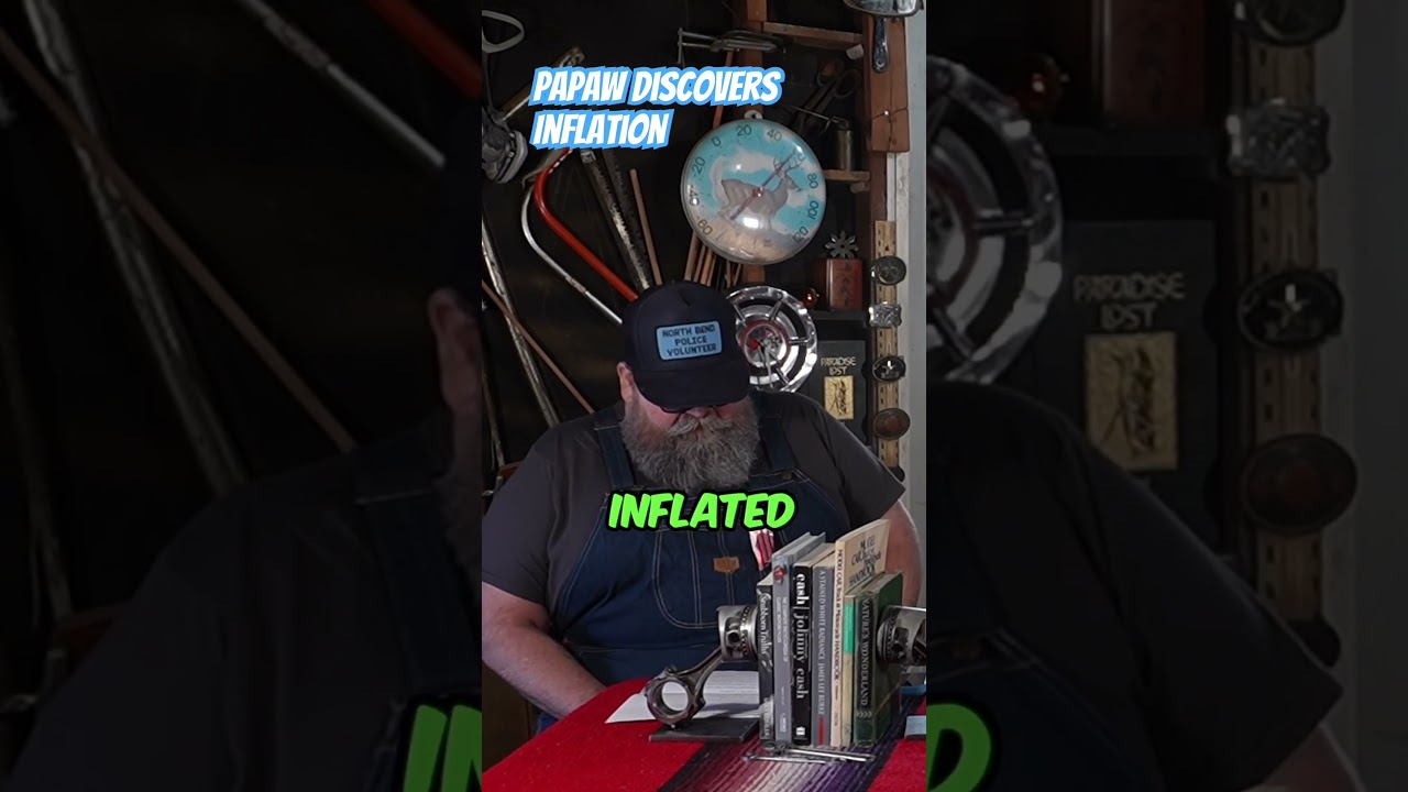 Papaw discovers inflation 