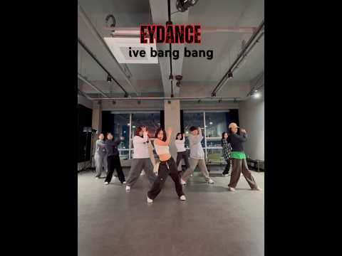 EY / ive bang bang kpop dance 수업영상 #dance #ive #kpop #kpopdance #bangbang