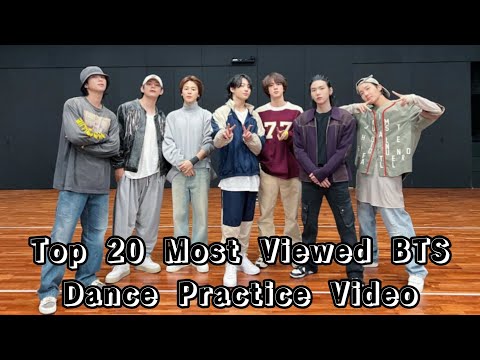 Top 20 Most Viewed Bts Dance Practice Video