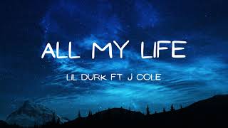 Lil Durk - All My Life Ft. J Cole (Lyrics)