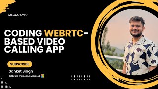 Coding WebRTC based Video Calling App