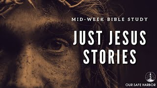 Just Jesus Stories with Patrick Mead Part One Hundred and Twelve