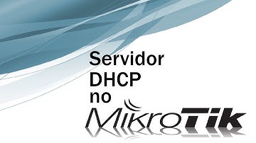 Criando Servidor DHCP no MIKROTIK