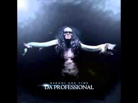 8  Six Million   Baroni One Time Da Professional Prod Dj Som