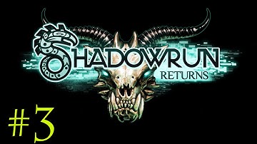 Shadowrun Returns- Episode 3 | WEIRD VOICES