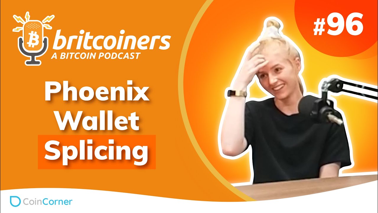 Youtube video thumbnail from episode: Phoenix Wallet Implement Splicing for Lightning | Britcoiners by CoinCorner #96