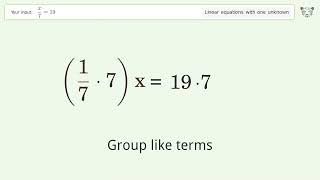 Solve x/7=19: Linear Equation Video Solution | Tiger Algebra