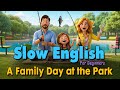 Family Trip to the Park | Easy English Listening Practice Story (A2 Level)