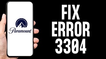 How to Fix Paramount Plus Error 3304 (Tutorial)