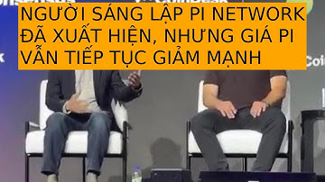 NGƯỜI SÁNG LẬP PI NETWORK ĐÃ XUẤT HIỆN, NHƯNG GIÁ PI VẪN TIẾP TỤC GIẢM MẠNH