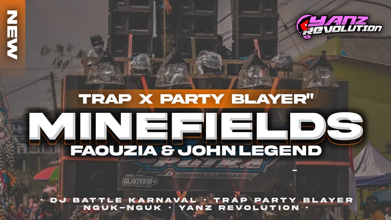 DJ MINEFIELDS - FAOUZIA‼️TRAP PARTY BLAYER NGUK-NGUK TERBARU || YANZ REVOLUTION