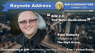 BCS2021 - BIM2.0 - The Next Generation, Keynote Address by Paul Doherty, from The Digit Group