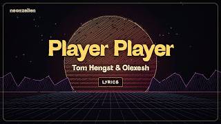 Tom Hengst & Olexesh — Player Player | Songtext (Lyrics) | Neue deutsche Musik 2026