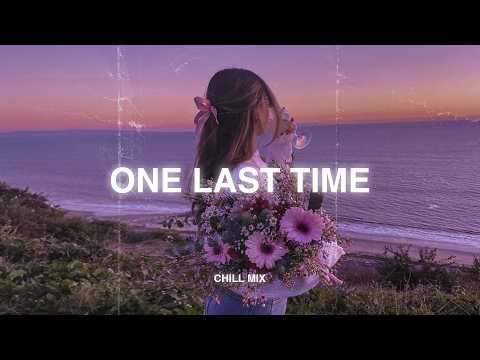 One Last Time... 😥 Sad Songs Playlist 2026 💔 Depressing playlist for the nights we can’t sleep #7