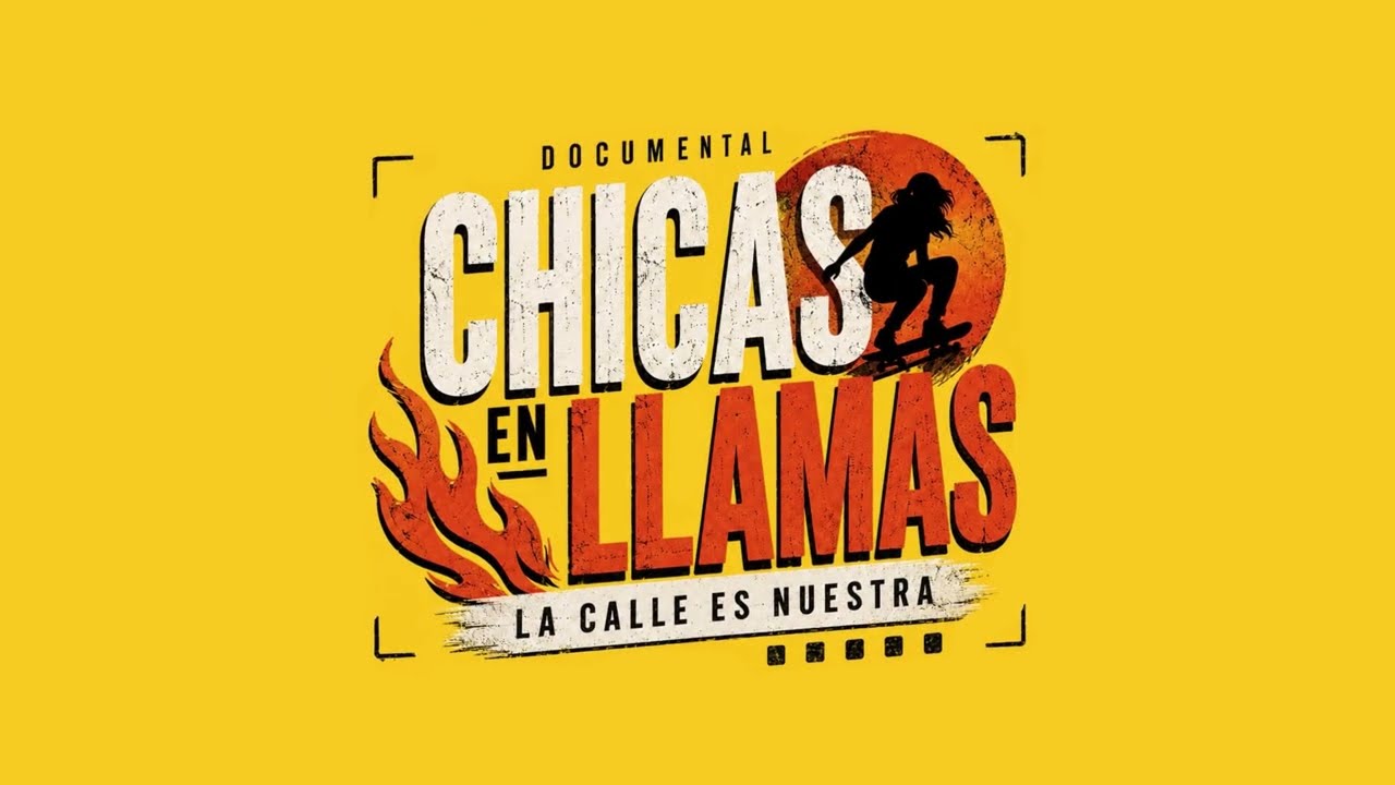 CHICAS EN LLAMAS: LA CALLE TAMBIÉN ES NUESTRA - TEASER