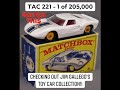 TAC 221 -  Jim Gallegos (Matchbox &amp; Toy Car Collector )