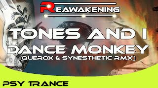 Psy-Trance ♫ Tones And I - Dance Monkey (Querox & Synesthetic Rmx) Resimi