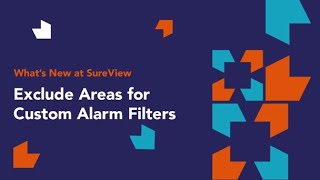 What's New At SureView: Exclude Areas for Custom Alarm Filters