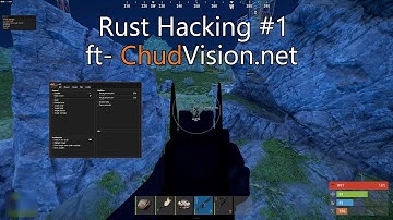 Rust Hacking #1 ft- ChudVision.net