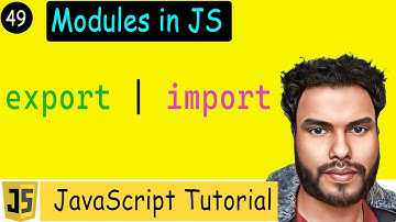 #49 Modules in Js | Understanding the 
