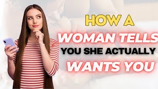 How A Woman Shows You She Wants You (99 Of Guys Miss These)