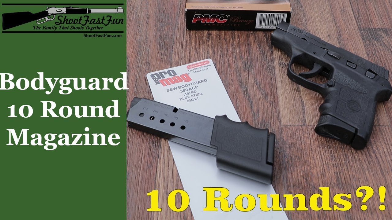 S\u0026W Bodyguard 10 Round Mag - YouTube. extended clips for 380. 