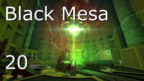 Black Mesa - Walkthrough 4K - Part 20