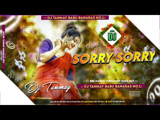 sorry sorry Bhojpuri song DJ Tanmay Babu class=