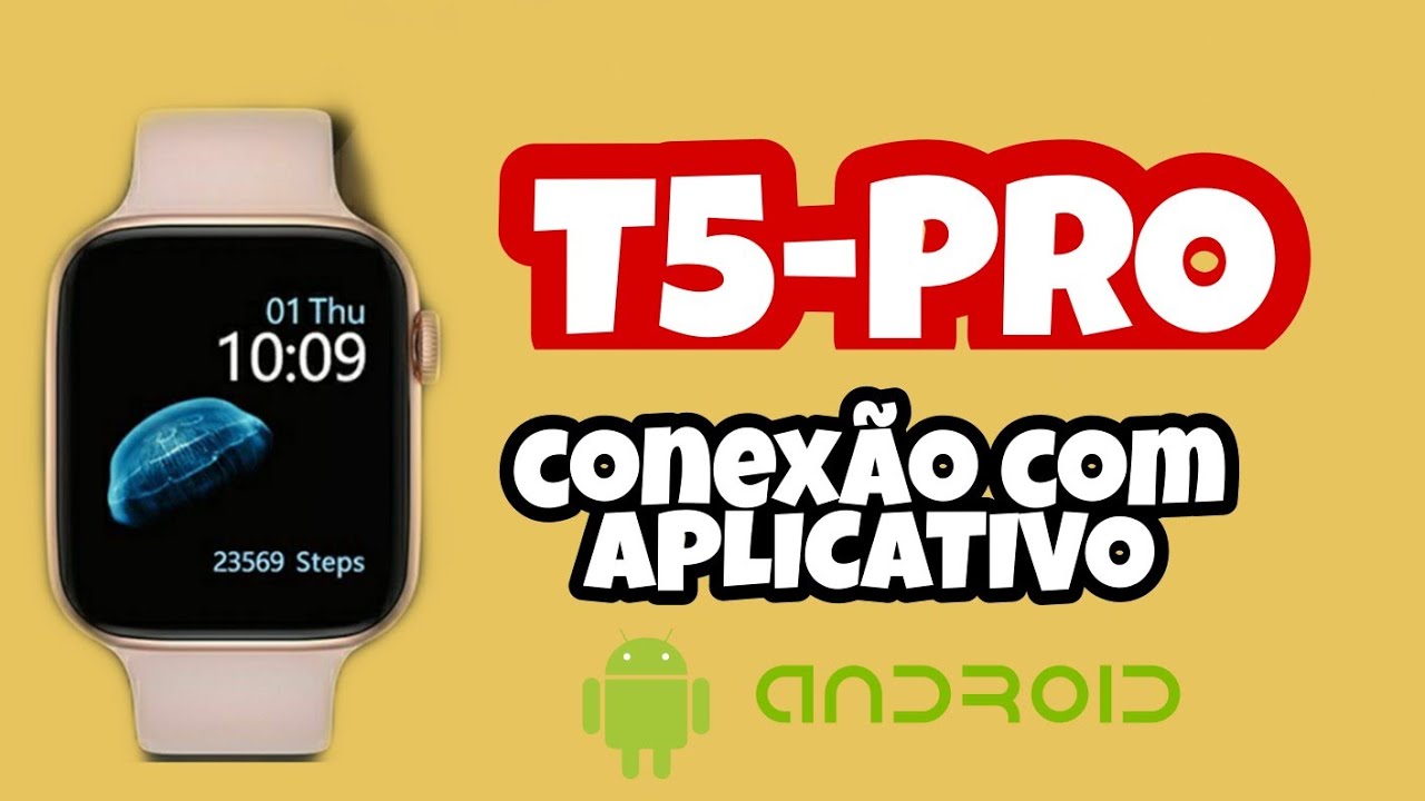 SMARTWATCH T5 PRO CONECTANDO APLICATIVO - ANDROID. TEM BOA CONEXÃO? 