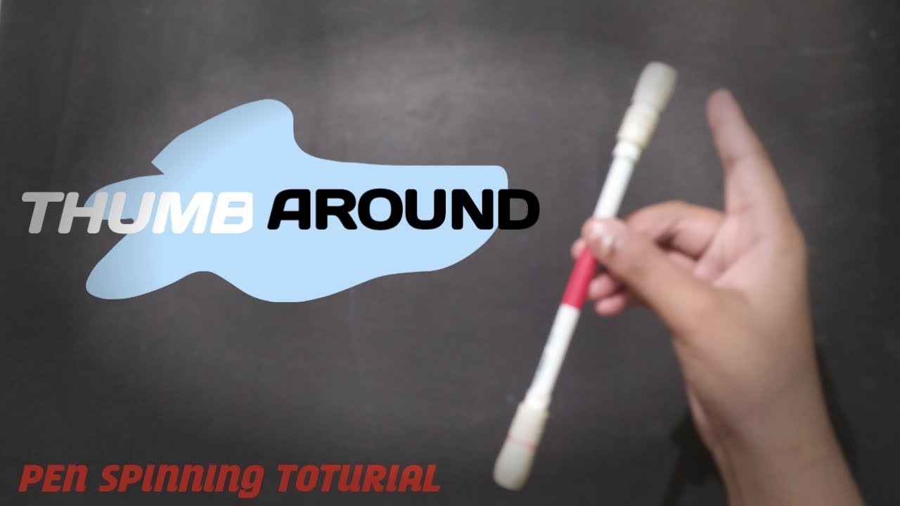 Thumb Around || Pen Spinning Toturial || PEN spinning - YouTube
