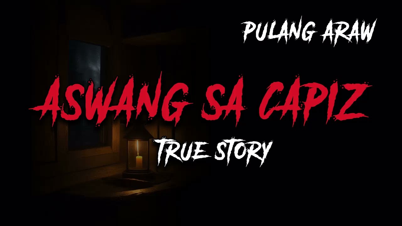 MATANDANG ASWANG SA CAPIZ | Kwentong Aswang | True Story