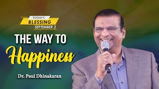 The Way To Happiness | Dr. Paul Dhinakaran | Todays Blessing