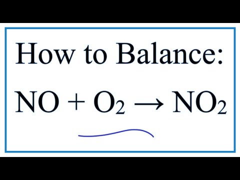 Video How to Balance NO + O2 = NO2 (Nitrogon monoxide + Oxygen gas) - youtube