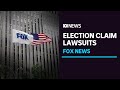 Fox News is being sued over Trump election steal claims | ABC News