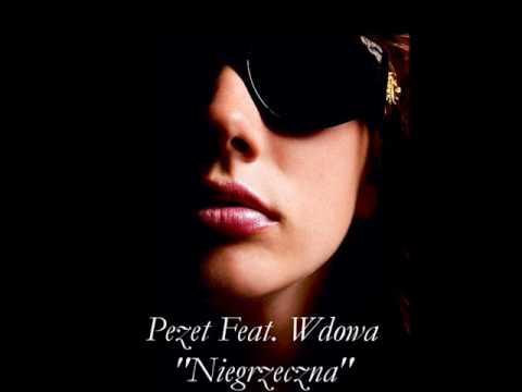 Pezet ft. Wdowa - Niegrzeczna