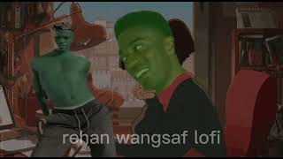 lagu ko buat sa nyaman [rehan wangsaf😱] lofi chill