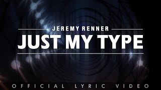 Jeremy Renner - “Just My Type” (Official Lyric Video) Resimi