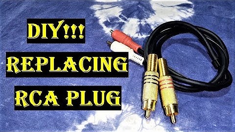 How to replace RCA plug (Video Updated)