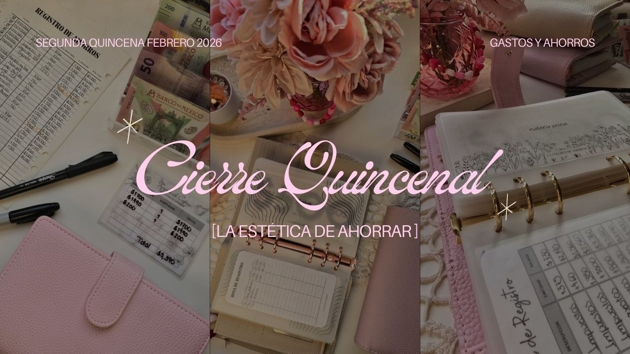 Cierre Segunda Quincena Febrero 2026 | Control de Gastos y Ahorros