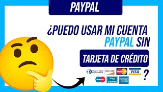 Can I use a PAYPAL account without a CREDIT  DEBIT CARD OR BANK ACCOUNT? What will it be?
