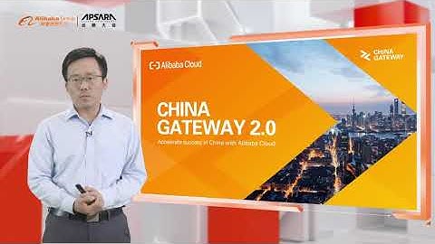 Apsara 2020 | Accelerate to Your Digitized Future with China Gateway 2.0