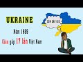 Tại sao bây giờ Ukraine nghèo hơn cả Việt Nam