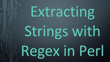 Extracting Strings with Regex in Perl