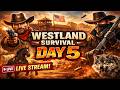 WEST LAND SURVIVAL CHILL LIVE STREAM DAY#5 #westland_survival