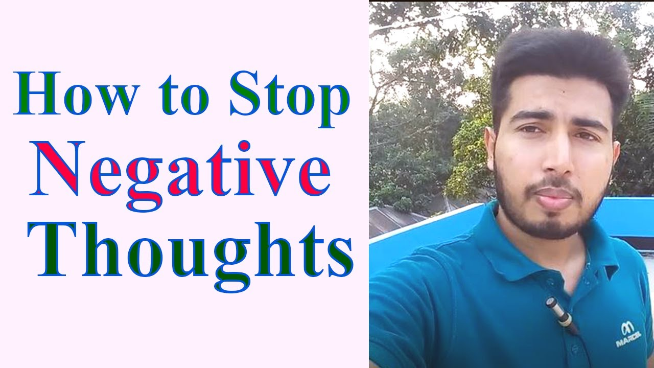 How to Stop Negative Thoughts | How to Thinking Positive | This is Ratul